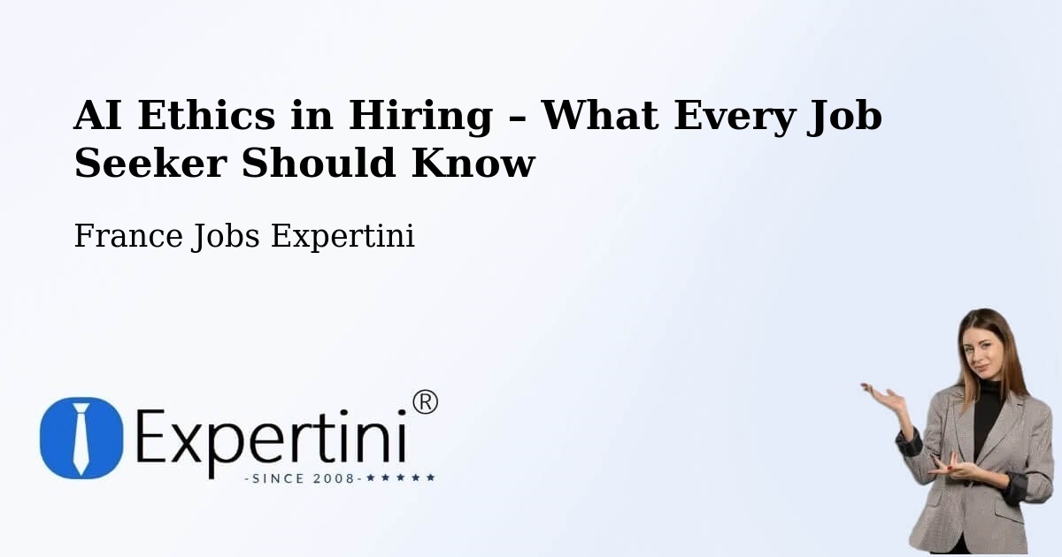 AI Ethics in Recruitment & Hiring – Manche - Manche, France Jobs Expertini