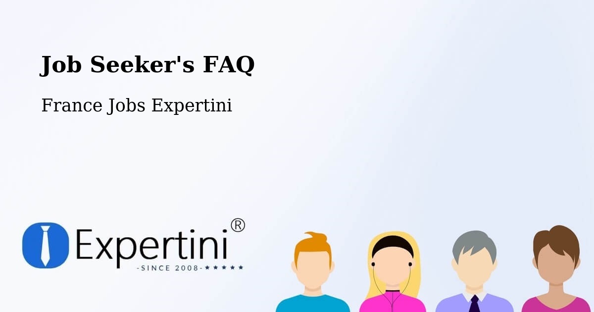 Job Seeker FAQ – Manche - France Jobs Expertini