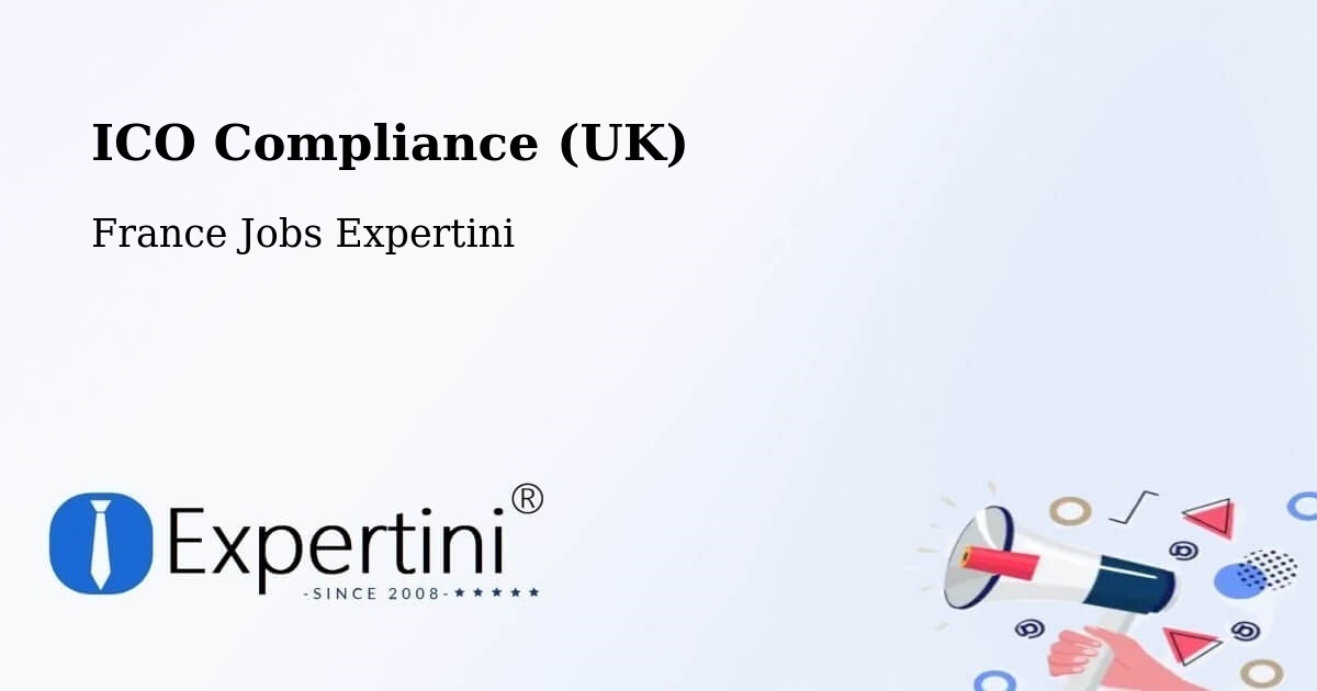 UK Data Protection & ICO Compliance – Manche - France Jobs Expertini