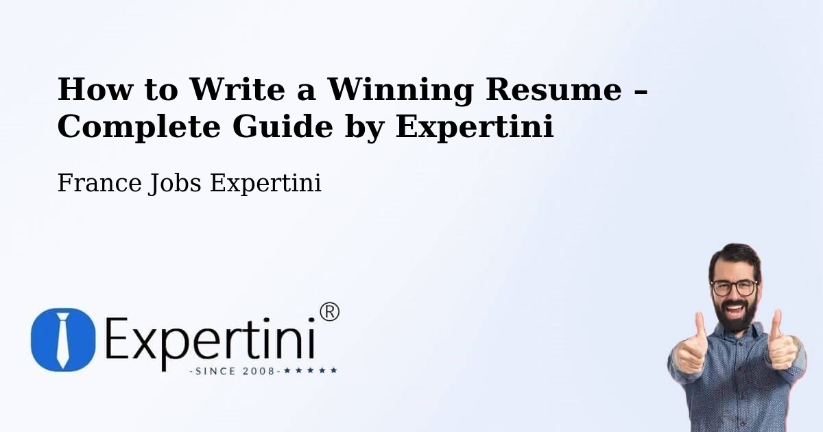 Resume Writing Guide for Job Seekers – Manche - Manche, France Jobs Expertini